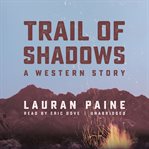 Trail of Shadows : A Western Story cover image cdn