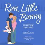 Run, Little Bunny : Easter Theme, Age Gap, Friends to Lovers, Secret Identity, Small Town, Light Primal Play, Holiday Ro cover image cdn