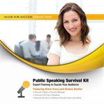 Public Speaking Survival Kit : Expert Training to Dazzle Your Audience cover image cdn