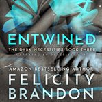 Entwined : A Dark Romance Kidnap Thriller cover image cdn