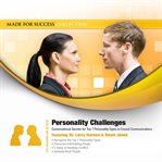 Personality Challenges : Conversational Secrets for Top 7 Personality Types in Crucial Communications cover image cdn