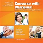 Converse With Charisma! : How to Talk to Anyone and Enjoy Networking cover image cdn