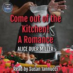 Come Out of the Kitchen! : A Romance cover image cdn