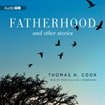 Fatherhood, and Other Stories cover image cdn