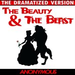 Beauty and the Beast - the Dramatized Version cover image cdn
