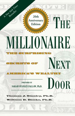 The millionaire next door : the surprising secrets of America's wealthy  cover image cdn