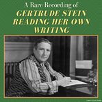 A Rare Recording of Gertrude Stein Reading Her Own Writing cover image cdn