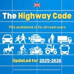 The Highway Code : Updated Guide for All Road Users cover image cdn