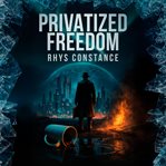 Privatized Freedom cover image cdn