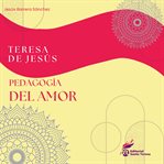 Teresa de Jesús : Pedagogía Del Amor cover image cdn