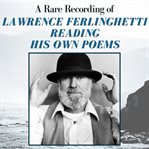 A Rare Recording of Lawrence Ferlinghetti Reading His Own Poems cover image cdn