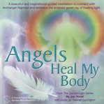 Angels Heal My Body cover image cdn