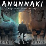 Anunnaki : Reptilians in the History of Humankind cover image cdn