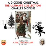 A Dickens Christmas : The Ultimate Collection cover image cdn