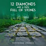 12 Diamonds and a Path Full of Stones cover image cdn