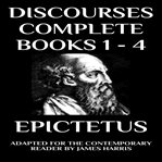 Discourses: Complete : Books #1-4: Adapted for the Contemporary Reader cover image cdn