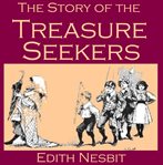 The Story of the Treasure Seekers : Being the Adventures of the Bastable Children in Search of a Fortune cover image cdn