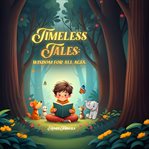 Timeless Tales: Wisdom for All Ages cover image cdn