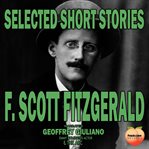 Selected Short Stories : By F. Scott Fitzgerald cover image cdn
