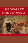 The Walled Nun of Avila : A Spanish Folk Legend cover image cdn