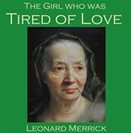 The Girl Who Was Tired of Love cover image cdn