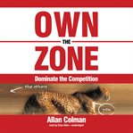 Own the Zone : Dominate the Competition cover image cdn