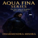 Aqua Fina Series: Part 2 : Betrayal and the Battle for Power. Aqua Fina cover image cdn