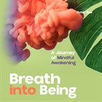 Breath into Being cover image cdn