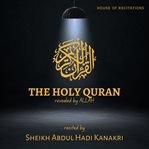 The Holy Quran - Sheikh Abdul Hadi Kanakri cover image cdn