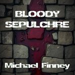 Bloody Sepulchre cover image cdn