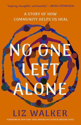 No one left alone : a story of how community helps us heal  cover image cdn