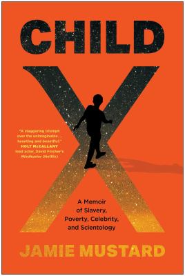 Child X : a memoir of slavery, poverty, celebrity, and Scientology  cover image cdn