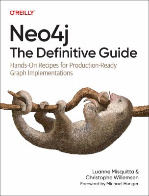 Neo4j the Definitive Guide : Hands-On Recipes for Production-Ready Graph Implementations cover image cdn