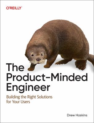 The Product-minded Engineer : Building the Right Solutions for Your Users cover image cdn