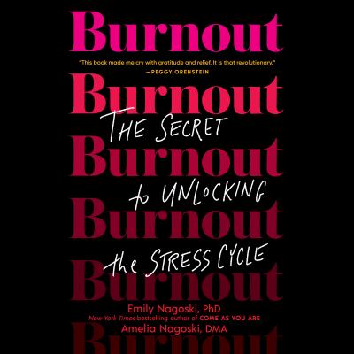 Burnout The Secret to Unlocking the Stress Cycle  cover image cdn