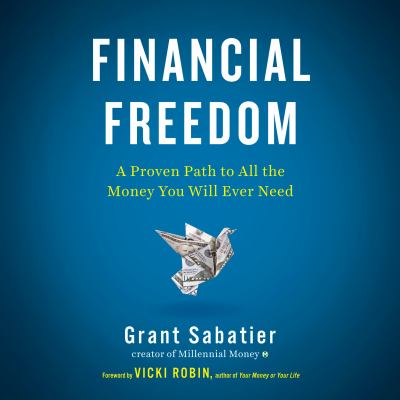Financial Freedom A Proven Path to All the Money You Will Ever Need  cover image cdn