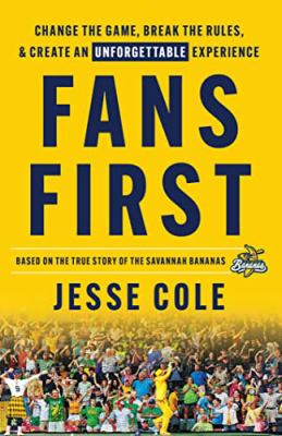 Fans first : change the game, break the rules, & create an unforgettable experience  cover image cdn