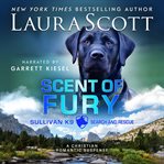 Scent of Fury : A Christian Romantic Suspense cover image cdn