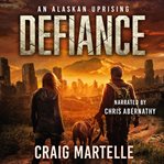 Defiance : An Alaskan Uprising cover image cdn