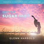 Quit the Sugar Habit cover image cdn