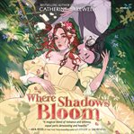 Where Shadows Bloom cover image cdn