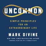 Uncommon : Simple Principles for an Extraordinary Life cover image cdn