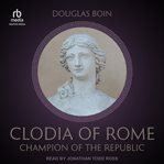 Clodia of Rome : Champion of the Republic cover image cdn