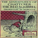 The Adventures of Chatterer the Red Squirrel cover image cdn
