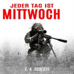 Jeder Tag ist Mittwoch: Ein kompakter Militär-Thriller cover image cdn