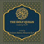 The Holy Quran - Sheikh Abdul Rashid Sufi cover image cdn