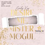Desire me, Mister Mogul cover image cdn