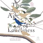 The Age of Loneliness : Essays cover image cdn