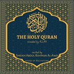 The Holy Quran - Sheikh Abdul Rahman Al-Awsi cover image cdn
