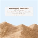 Persan pour Débutants: Les Fondamentaux : Une Introduction Pratique À La Langue Et À La Culture cover image cdn